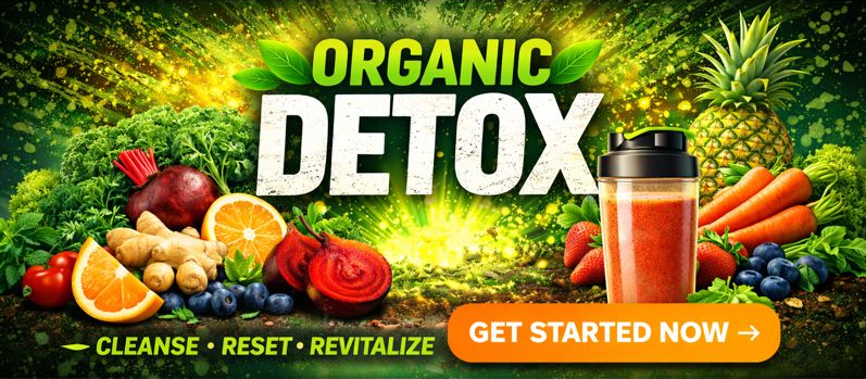 Organic Whole Food detox